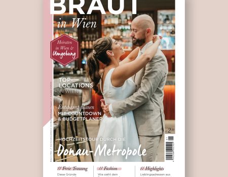 Braut in Wien – das Magazin für eure Hochzeit in Österreichs Hauptstadt